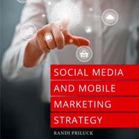 Social Media and Mobile Marketing Strategy